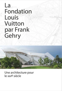 La fondation Louis Vuitton par Frank Gehry