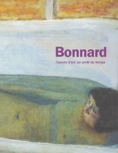 Bernard Arnault - Pierre Bonnard - L'oeuvre d'art, un arrêt du temps.