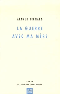 La guerre avec ma mère