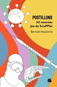Bernard Assaiante - Postillons (et nouveau jeu du ScraPPle).
