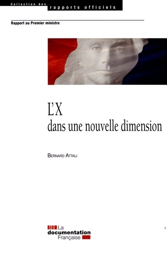 Bernard Attali - L'X dans une nouvelle dimension - Rapport au Premier ministre.