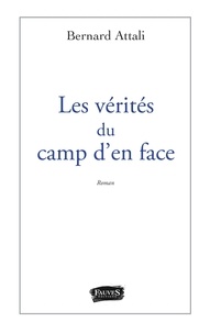 Bernard Attali - Les vérités du camp d'en face.