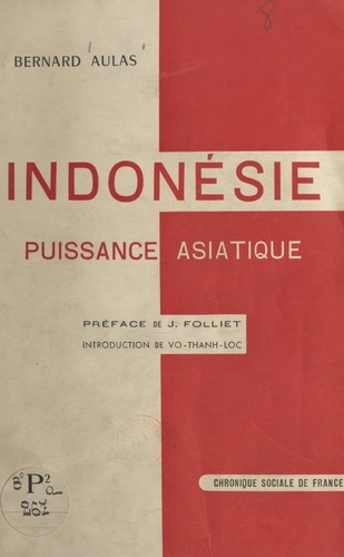 Indonésie, puissance asiatique. Avec un hors-texte et une carte