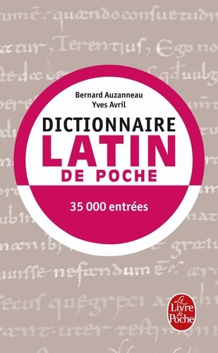Bernard Auzanneau et Yves Avril - Dictionnaire latin de poche (latin-français).