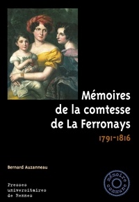 Bernard Auzanneau - Mémoires de la comtesse de La Ferronnays - 1791-1816.