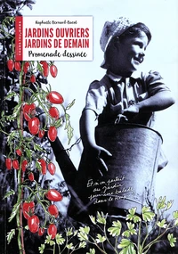Jardins ouvriers, jardins de demain