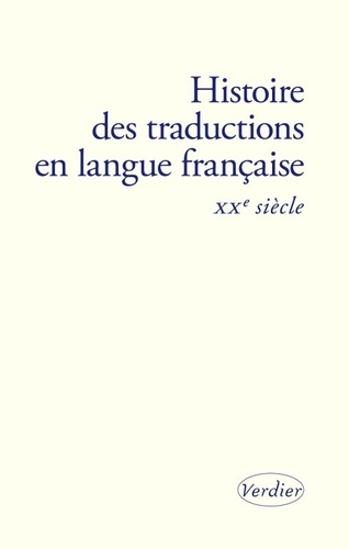 Histoire des traductions en langue française. XXe siècle (1914-2000)