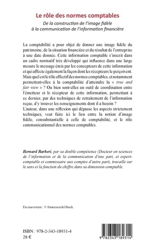 Le rôle des normes comptables. De la construction de l'image fidèle à la communication de l'information financière