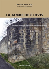 Histoiresdenlire.be La jambe de Clovis - Souvenirs des années quarante et cinquante en Charente Image