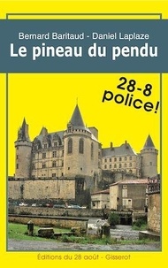 Bernard Baritaud et Daniel Laplaze - Le pineau du pendu.