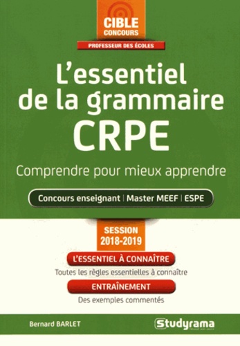 L'essentiel de la grammaire CRPE. Comprendre pour mieux apprendre  Edition 2018-2019