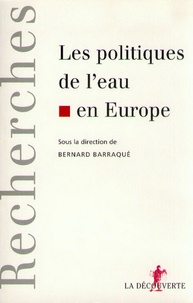 Bernard Barraqué - Les politiques de l'eau en Europe.