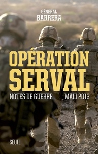 Bernard Barrera - Opération Serval - Notes de guerre, Mali 2013.