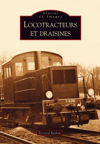 Bernard Bathiat - Locotracteurs et draisines.