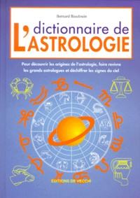 Bernard Baudouin - Dictionnaire De L'Astrologie.