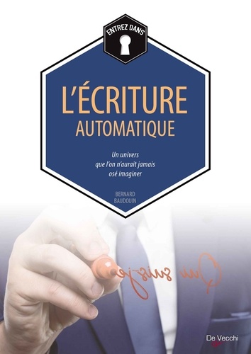 Bernard Baudouin - L'écriture automatique.
