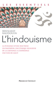 Bernard Baudouin - L'hindouisme - Une renaissance spirituelle.