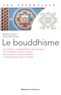 Bernard Baudouin - Le Bouddhisme - Une école de sagesse.