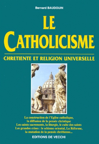 Bernard Baudouin - Le Catholicisme.