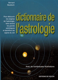 Bernard Baudouin - Le dictionnaire de l'astrologie.