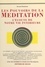 LES POUVOIRS DE LA MEDITATION. L'écoute de notre vie intérieure