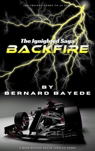  Bernard Bayede - Backfire - The Ignighted Saga, #3.