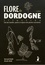 Flore de Dordogne illustrée. Clés des familles, genres et espèces des plantes vasculaires 3e édition