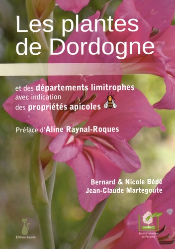 Bernard Bédé et Nicole Bédé - Les plantes de Dordogne.