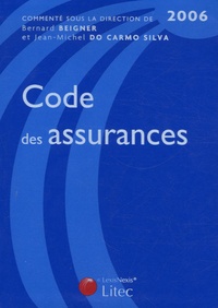 Bernard Beignier et Jean-Michel Do Carmo Silva - Code des assurances 2006.