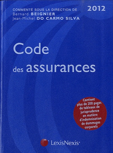 Bernard Beignier et Jean-Michel Do Carmo Silva - Code des assurances 2012.