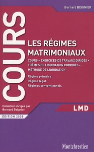 Bernard Beignier - Droit des régimes matrimoniaux - Cours et travaux dirigés.