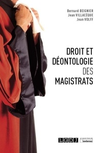 Bernard Beignier et Jean Villacèque - Droit et déontologie des magistrats.