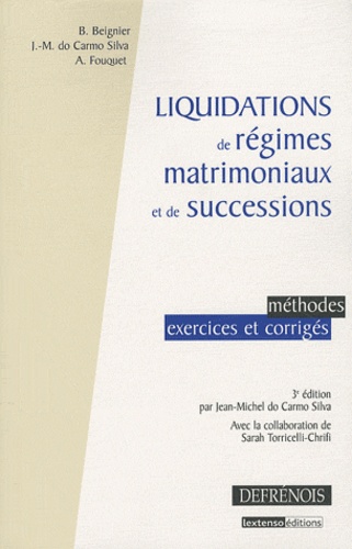 Liquidations de régimes matrimoniaux et de successions. Méthodes, exercices et corrigés