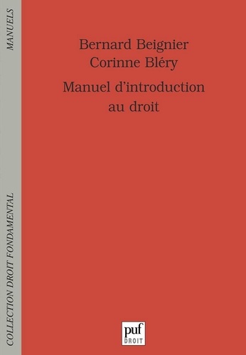 Bernard Beignier et Corinne Bléry - Manuel d'introduction au droit - Première année de licence - Premier semestre.