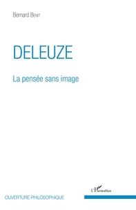 Bernard Benit - Deleuze - La pensée sans image.