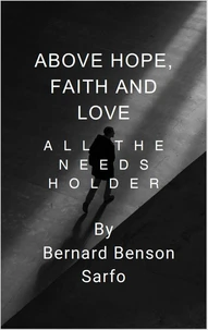 Above Hope, Faith and Love