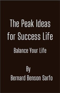  Bernard Benson Sarfo - The Peak Ideas for Success Life.