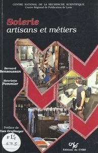 Bernard Bensoussan et Henriette Pommier - Soierie - Artisans et métiers.