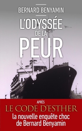 L'Odyssée de la peur. L'effroyable destin des passagers du paquebot Saint-Louis