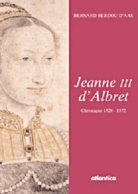 Bernard Berdou d'Aas - Jeanne Iii D'Albret.