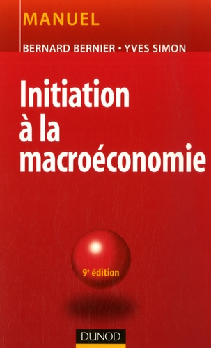 Bernard Bernier et Yves Simon - Initiation à la macroéconomie - Manuel.