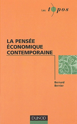 Bernard Bernier - La pensée économique contemporaine.