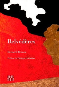 Bernard Berrou - Belvédères.