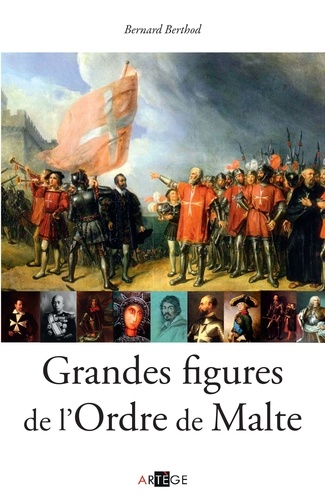 Grandes figures de l'Ordre de Malte