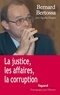 Bernard Bertossa - La justice, les affaires, la corruption.