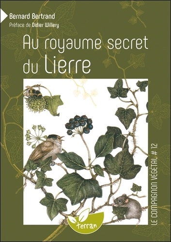 Bernard Bertrand - Au royaume secret du Lierre.