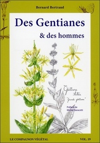 Bernard Bertrand - Des gentianes et des hommes.