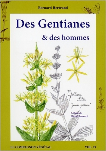 Bernard Bertrand - Des gentianes et des hommes.