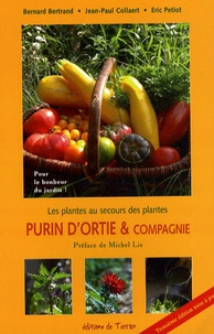 Bernard Bertrand et Jean-Paul Collaert - Purin d'ortie et compagnie - Les plantes au secours des plantes.