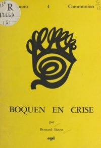 Bernard Besret - Boquen en crise.